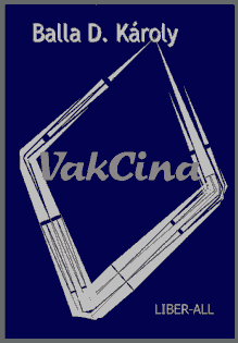 Balla D. Károly: Vakcina. Virtuális könyv